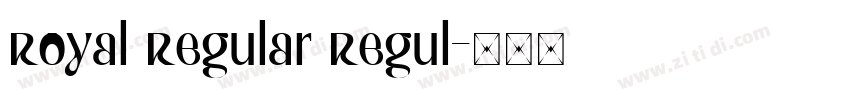 Royal Regular Regul字体转换